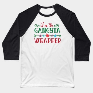 Gangsta Wrapper Baseball T-Shirt